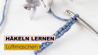 HÃ¤keln lernen Teil 1  Luftmaschen [upl. by Elurd920]