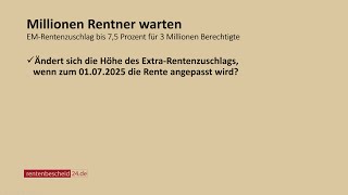 Millionen Rentner warten Erhöht sich ExtraRentenzuschlag bei Rentenanpassung Juli 2025 [upl. by Aindrea]