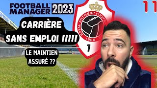 CARRIÈRE SANS EMPLOI FM23  MAINTIEN ASSURÉ   11 Football Manager 2023 [upl. by Nylirak576]