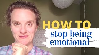 Stop Being EmotionalTips for Highly Sensitive People [upl. by Indihar]