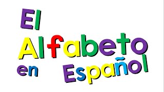 El Alfabeto en EspañolSpanish Alphabet Song [upl. by Deaner]