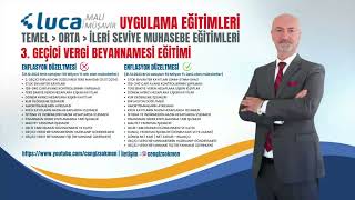 Luca MMP  3 Geçici Vergi Beyannamesi Eğitimi  Part 2 Enflasyon düzeltmeli [upl. by Ariait]