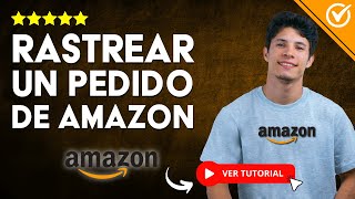 ¿Cómo RASTREAR un PEDIDO de Amazon  📬 Aprende a Rastrear tus Pedidos 📬 [upl. by Longawa]