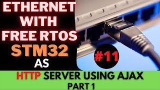 STM32 ETHERNET 11 HTTP Server with AJAX  PART 1  NETCONN  LWIP [upl. by Otilia566]