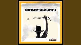 Tritriqui Tritraca  La Reata Remix [upl. by Yllom]