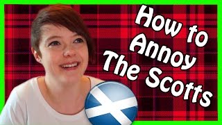 How to Annoy Scottish People [upl. by Eerrehc]