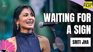 Waiting for A Sign by Sriti Jha  Storytelling  Spoken Fest 2024 [upl. by Blackmun]