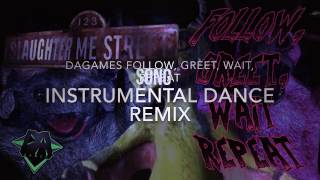 DAGames quotFollow Greet Wait Repeatquot Instrumental Dance Remix [upl. by Aiynat]