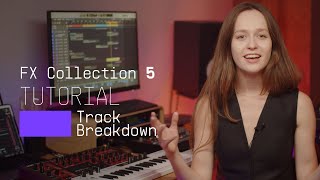 Track Breakdown  FX Collection 5  Episode 1 [upl. by Ellerol]