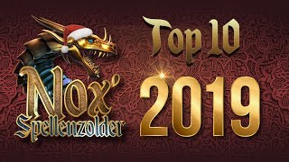 Nox Spellenzolder Top 10  2019 [upl. by Aneerol]