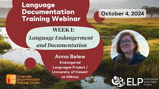 Week 1 Language Endangerment and Documentation 2024 Language Documentation Webinars [upl. by Allicsirp760]