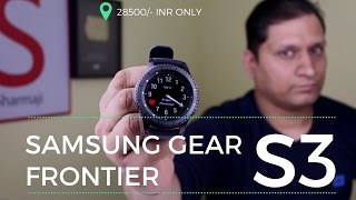 Samsung Gear S3 Frontier India Unboxing amp First Look Review  Sharmaji Technical [upl. by Hedvah]