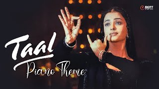 Taal Theme Piano Instrumental Cover  Best of AR Rahman  Taal Movie BGM  Piano and Strings Cover [upl. by Barr]