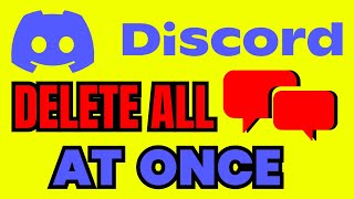 How To DELETE All Discord Messages At Once StepByStep [upl. by Kreg]