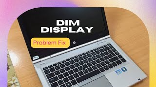 HP Elitebook 8470p Turn On Dim Display Show On Screen Problem Solution [upl. by Sinnal]