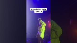 Arabada Gaz Pedal Lvbel C5 Konser [upl. by Del]