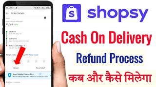 Shopsy Cash On Delivery Refund Process  Shopsy return kaise kare  Shopsy refund process [upl. by Oretna]