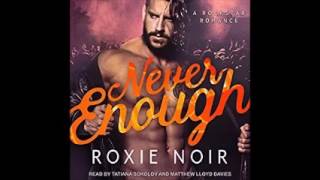 Never Enough audiobook by Roxie Noir YouTube [upl. by Weidman]