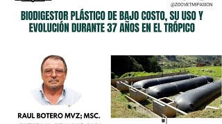 BIODIGESTOR PLÁSTICO DE BAJO COSTO SU USO Y EVOLUCIÓN DURANTE 37 AÑOS EN EL TRÓPICO [upl. by Linet]