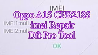 Oppo A15 Imei Repair CPH2185 [upl. by Jeminah]