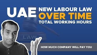 UAE New Labour Law Working Hours amp How Much Overtime Company Will Pay [upl. by Katy]