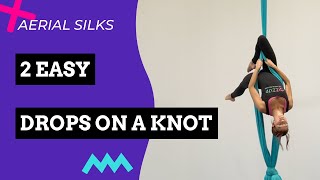 2 AERIAL SILKS DROPS on a knot that are EASY for BEGINNERS [upl. by Ahsykal]