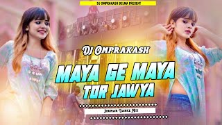 Maya Ge maya Tor Jamya 🥰 khortha Viral Dj Song 😘 Jhumar Dance Mix 😍 Dj Omprakash Belma [upl. by Alaik]