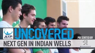 Next Gen ATP At BNP Paribas Open Uncovered 2017 [upl. by Ynney769]