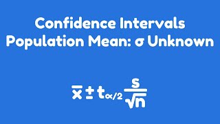 Confidence Intervals  Population Mean σ Unknown [upl. by Yrocaj]