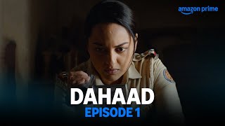 Dahaad  Episode 1  Sonakshi Sinha Vijay Varma Gulshan Devaiah Sohum Shah  Prime Video India [upl. by Mirabel]