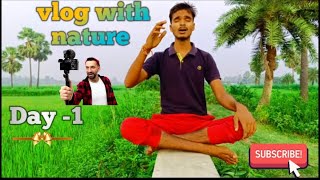 vlog with nature 🥴 Day 1 viral vlog myfirstvlog [upl. by Nnaael]