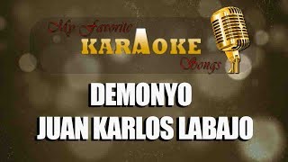 DEMONYO  JUAN KARLOS LABAJO karaoke [upl. by Isteb84]