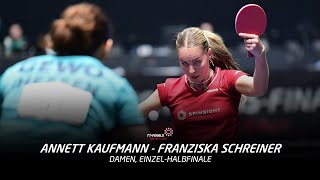 Annett Kaufmann  Franziska Schreiner  Halbfinale DamenEinzel  TTFinals 2024 Erfurt Highlights [upl. by Ainoyek123]