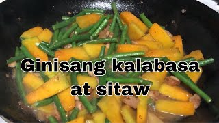 Ginisang kalabasa at sitawpanlasang pinoy [upl. by Kjersti]