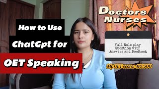 How to use ChatGpt to Practice OET Speaking Roleplay for Doctors and Nurse Free resources for OET [upl. by Joappa]