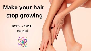 Hair removal  Make your legs hair stop growing Energetic [upl. by Pelaga881]