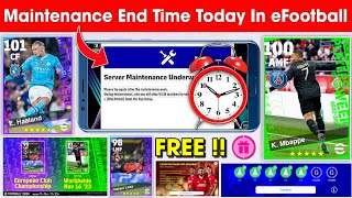 Maintenance End Time Today In eFootball™ 2024 Mobile  Pes Server Maintenance End Time Today 🔔🤔 [upl. by Anaeg]