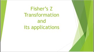 Fishers Z transformation and its applications [upl. by Livvi]