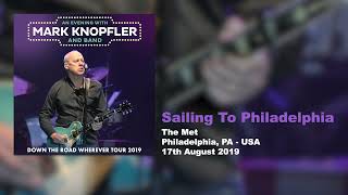 Mark Knopfler  Sailing To Philadelphia Live Down The Road Wherever Tour 2019 [upl. by Hsiekal]