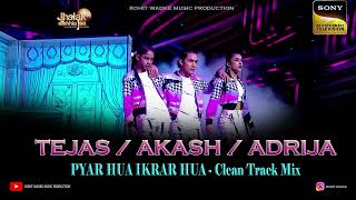 Jhalak Dikhhla Jaa  TEJAS  AKASHADRIJA  PYAR HUA IQRAR HUA  CLEAN TRACK MIX [upl. by Gianna81]