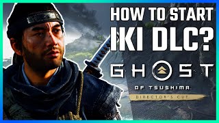 How to Start Iki island DLC  Ghost of Tsushima PS4 PS5 [upl. by Stephi]