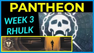 Rhulk Indomitable  Pantheon Raid Boss Rush  Week 3 Full Completion [upl. by Eitsirc]