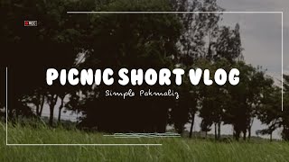 Picnic Short Vlog I Simple Pakmaliz [upl. by Boorman]