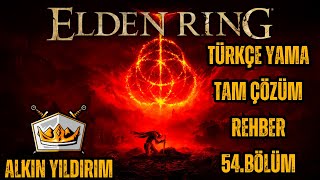 Elden Ring Tam Çözüm TÜRKÇE YAMA ile Rehber 54Bölüm Godfrey First Elden Lord [upl. by Zucker225]