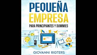 Creando un negocio  Audiolibros para emprendedores Pequeña empresa para principiantes [upl. by Glennis515]