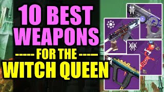 Bungie just revealed the 10 Best Weapons for the Witch Queen 👀 [upl. by Ashelman576]