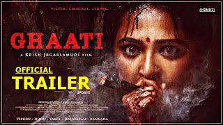 Ghaati Official Trailer Hindi  Update  Anushka Shetty  Ghaati Movie Trailer  Ghati Teaser [upl. by Mccutcheon]