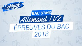 BAC STMG 2018  Correction de lépreuve dallemand LV2 [upl. by Warthman338]