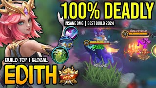 EDITH BEST BUILD 2024  BUILD TOP 1 GLOBAL EDITH GAMEPLAY  MOBILE LEGENDS✓ [upl. by Nassi]