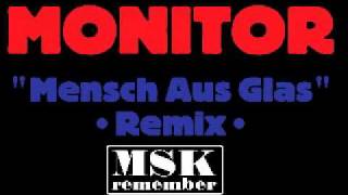 Monitor  Mensch Aus Glas Remix 1984 BMG [upl. by Dorothea]